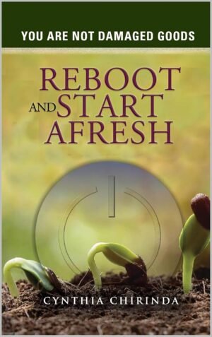 You Are Not Damaged Goods: Reboot and Start Afresh